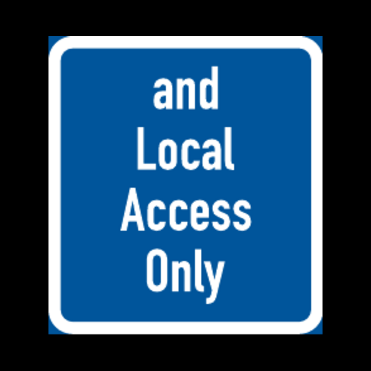 R534 – Local Access Only Limit Sign