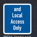 R534 Local Access Only Limit Sign