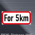 R535 Distance “For” Limit Sign