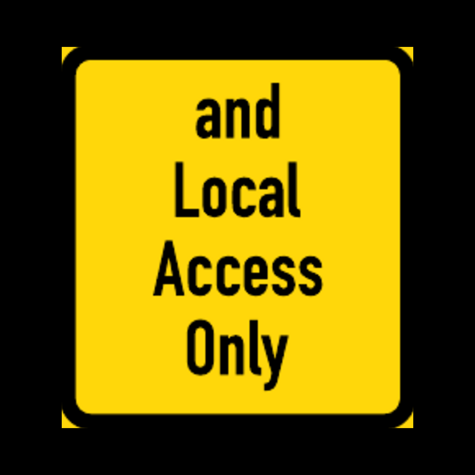 TR534 – Local Access Only Limit Sign – Temporary