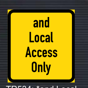TR534 – Local Access Only Limit Sign – Temporary